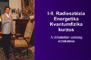 I-II. Radiesztézia, energetika és kvantumfizika kurzus – 2026. október 3-4.